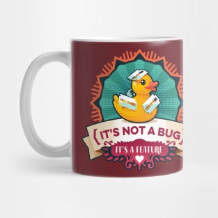 Its Not A Bug Its A Feature Duck Mug